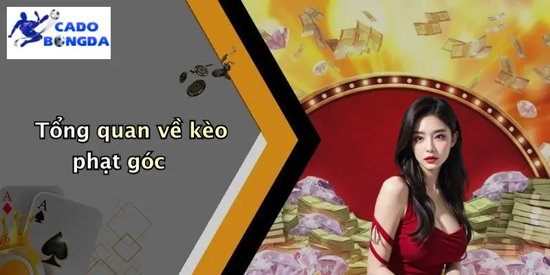 Tổng quan về kèo phạt góc