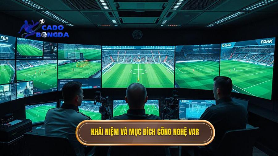  Khái niệm và mục đích công nghệ VAR